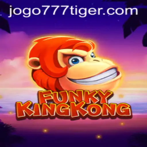 Discover the Exciting World of FunkyKingKong with 777tiger